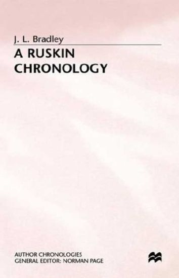 A Ruskin Chronology