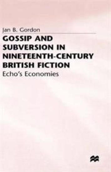 Gossip and Subversion in Nineteenth-Century British Fiction