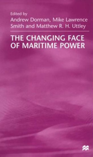 The Changing Face of Maritime Power