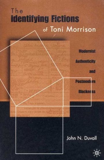 The Identifying Fictions of Toni Morrison