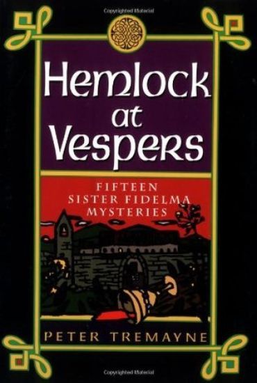 Hemlock at Vespers: Fifteen Sister Fidelma Mysteries
