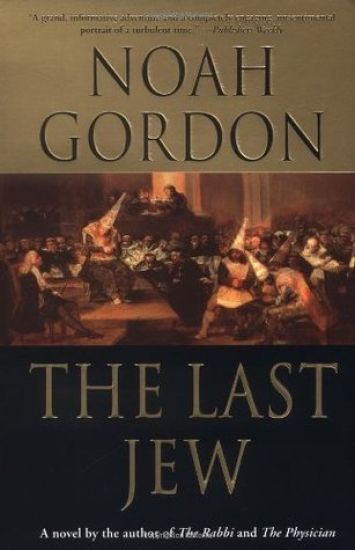 The Last Jew: A Novel of the Spanish Inquisition