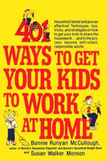 401 Ways to Get Your Kids to Work at Home