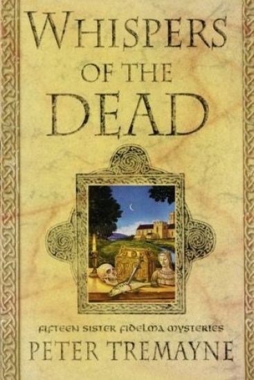 Whispers of the Dead: Fifteen Sister Fidelma Mysteries