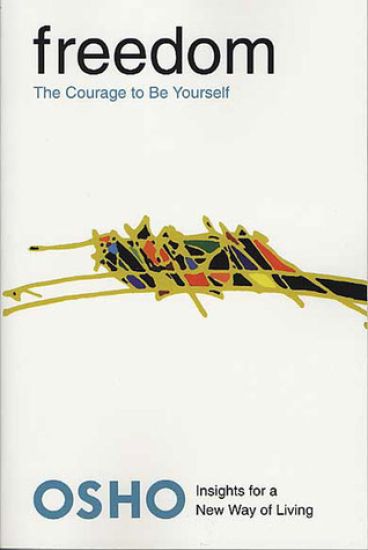 Freedom: The Courage to Be Yourself