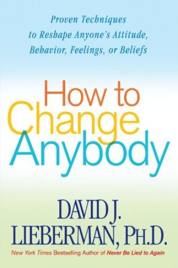 How to Change Anybody