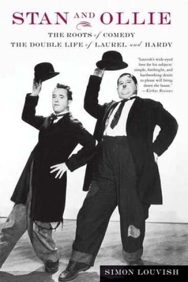 Stan and Ollie: The Roots of Comedy: The Double Life of Laurel and Hardy