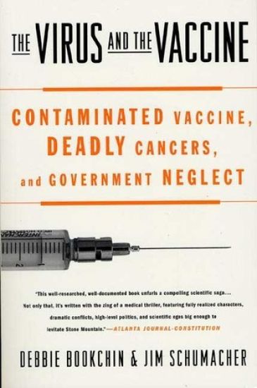 The Virus and the Vaccine: Contaminated Vaccine, Deadly Cancers, and Government Neglect