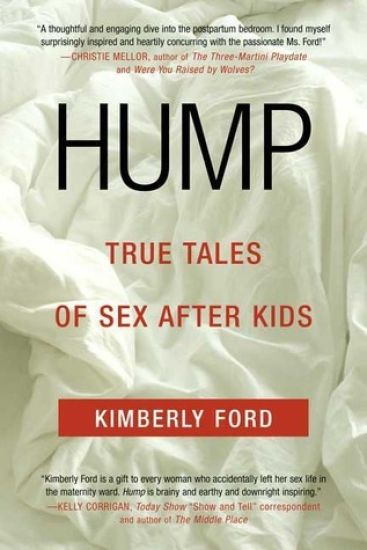 Hump: True Tales of Sex After Kids