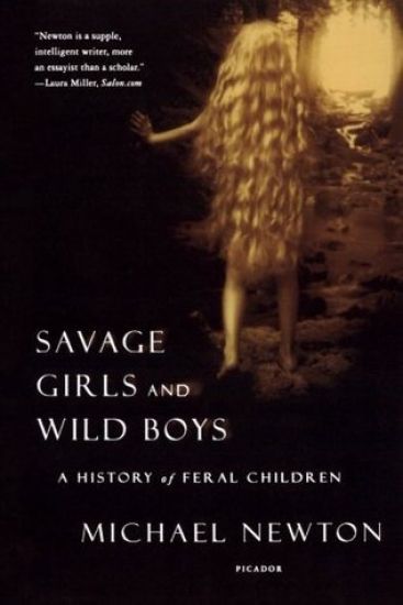 Savage Girls and Wild Boys: A History of Feral Children