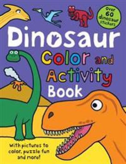 Color and Activity Books Dinosaur: With Over 60 Stickers, Pictures to Color, Puzzle Fun and More!