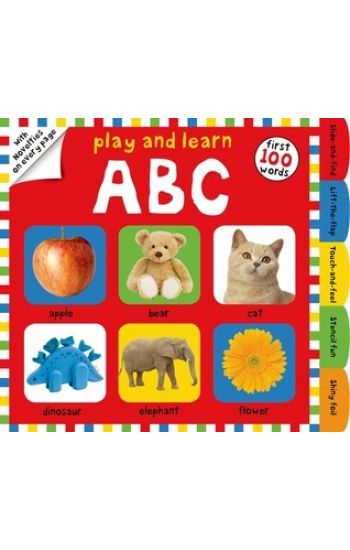 Play and Learn ABC: First 100 Words, with Novelties on Every Page