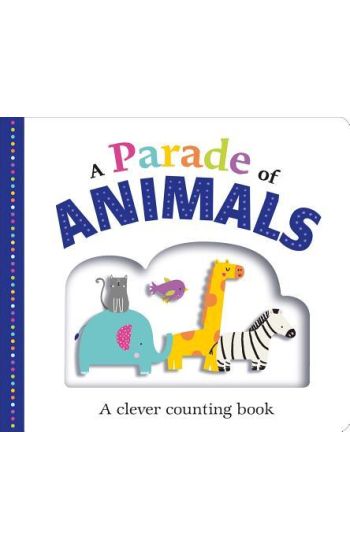 A Parade of Animals: A Clever Counting Book