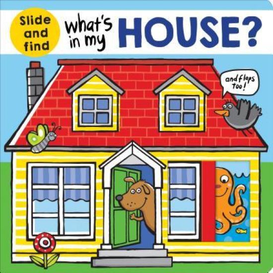 What's in My House?: A Slide and Find Book