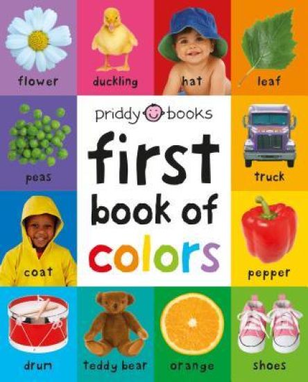 First 100 Padded: First Book of Colors: An Essential Early-Learning Book