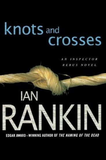 Knots and Crosses: An Inspector Rebus Novel