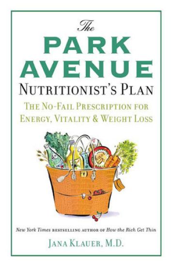 The Park Avenue Nutritionist's Plan: The No-Fail Prescription for Energy, Vitality & Weight Loss