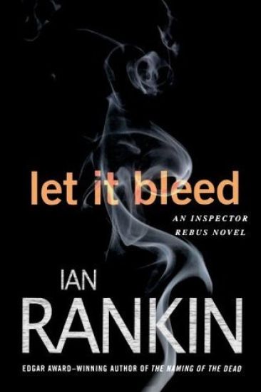 Let It Bleed: An Inspector Rebus Novel
