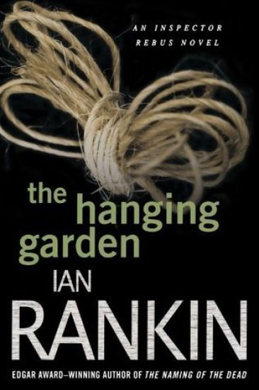 The Hanging Garden: An Inspector Rebus Mystery
