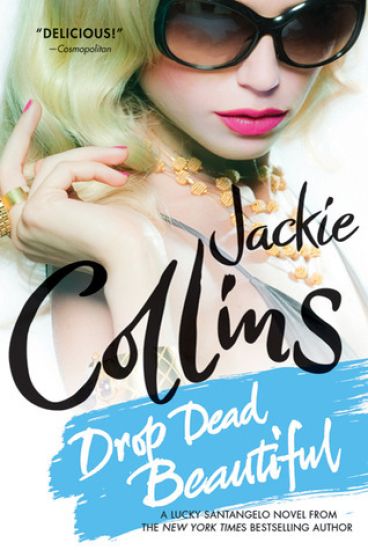 Drop Dead Beautiful: A Lucky Santangelo Novel