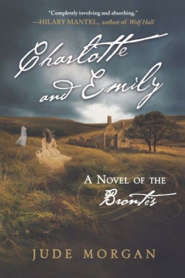 Charlotte and Emily: A Novel of the Brontës