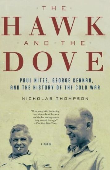 The Hawk and the Dove: Paul Nitze, George Kennan, and the History of the Cold War