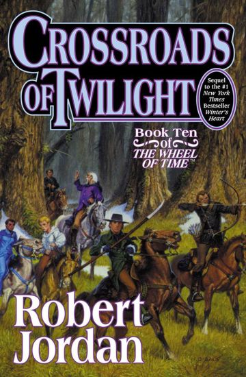 Crossroads of Twilight: Book Ten of 'the Wheel of Time'