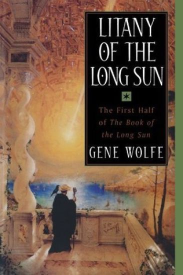 Litany of the Long Sun: The First Half of 'The Book of the Long Sun'