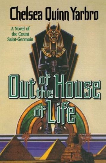 Out of the House of Life: A Novel of the Count Saint-Germain