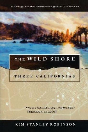The Wild Shore: Three Californias