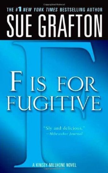 F Is for Fugitive: A Kinsey Millhone Mystery