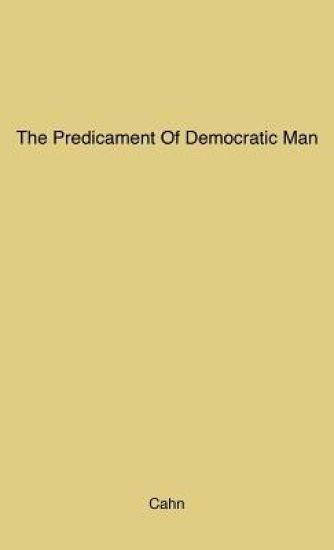 The Predicament of Democratic Man