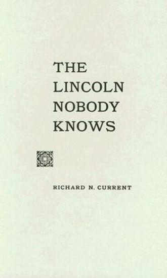 The Lincoln Nobody Knows