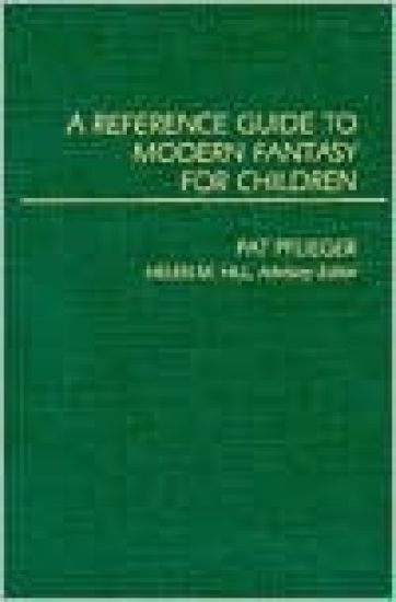 A Reference Guide to Modern Fantasy for Children