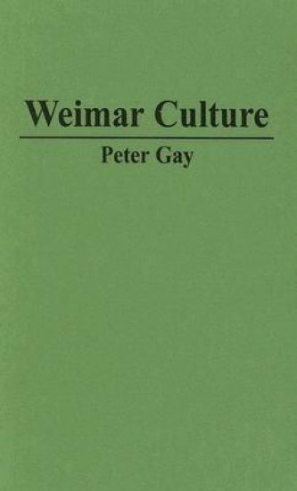 Weimar Culture: The Outsider as Insider