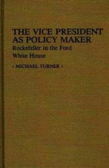 The Vice President as Policy Maker