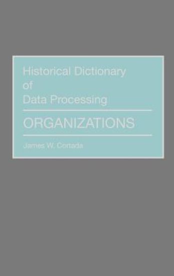 Historical Dictionary of Data Processing