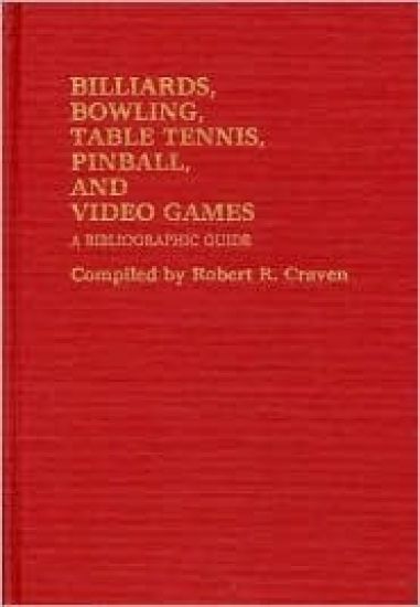 Billiards, Bowling, Table Tennis, Pinball, and Video Games