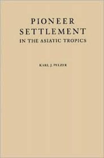 Pioneer Settlement in the Asiatic Tropics