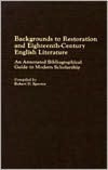 Backgrounds to Restoration and Eighteenth-Century English Literature