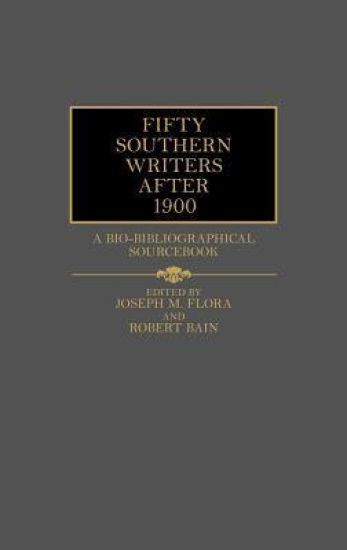 Fifty Southern Writers After 1900