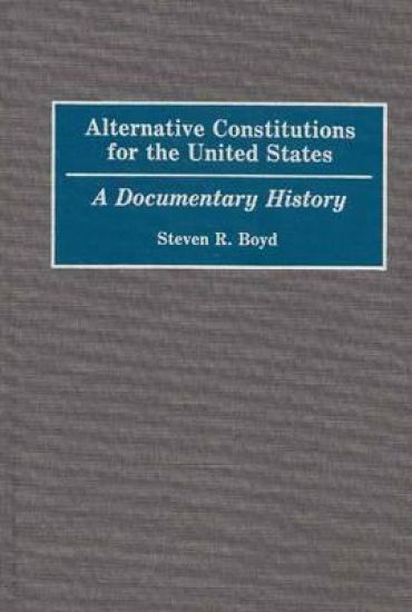 Alternative Constitutions for the United States