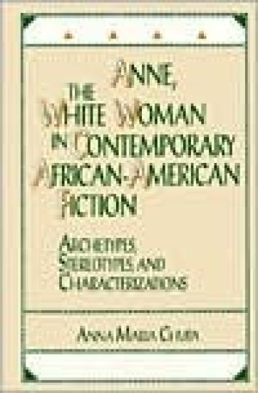 Anne, the White Woman in Contemporary African-American Fiction