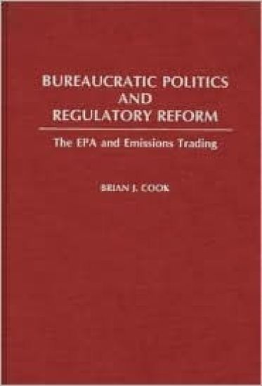 Bureaucratic Politics and Regulatory Reform