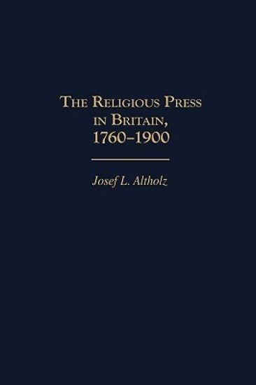 The Religious Press in Britain, 1760-1900