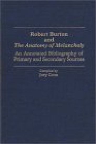 Robert Burton and The Anatomy of Melancholy