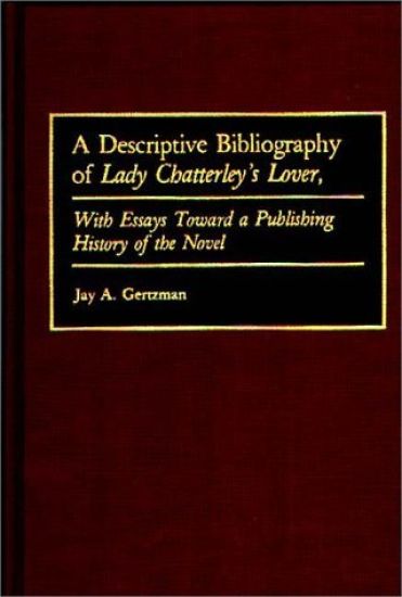 A Descriptive Bibliography of Lady Chatterley's Lover