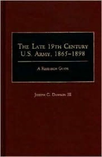 The Late 19th Century U.S. Army, 1865-1898