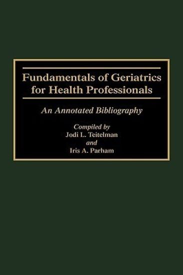 Fundamentals of Geriatrics for Health Professionals