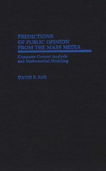 Predictions of Public Opinion from the Mass Media